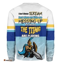 Gold Coast Titans Father's Day Sweatshirt - Screaming Dad and Crazy Fan
