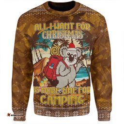Amazing Aussie Australia Camping Christmas All I Want For Xmas Is More Time For Camping Sweatshirt