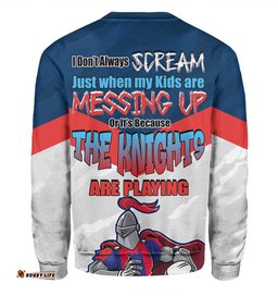 Newcastle Knights Father's Day Sweatshirt - Screaming Dad and Crazy Fan
