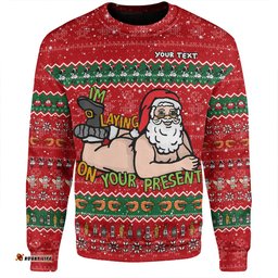 Amazing Aussie Australia Christmas Custom Merry Chrismas I'm Laying On Your Present Sweatshirt
