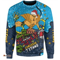 Amazing Aussie Gold Coast Titans Christmas Custom Let's Get Lit Chrisse Pressie Sweatshirt