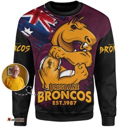 Amazing Aussie Brisbane Broncos Heart Of A Fighter Tough And Fearless Sweatshirt