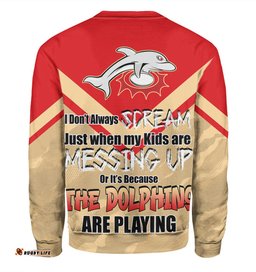 Amazing Aussie Redcliffe Dolphins Father's Day Screaming Dad and Crazy Fan Sweatshirt