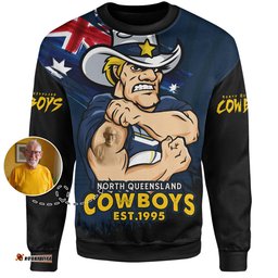 Amazing Aussie North Queensland Cowboys Heart Of A Fighter Tough And Fearless Sweatshirt