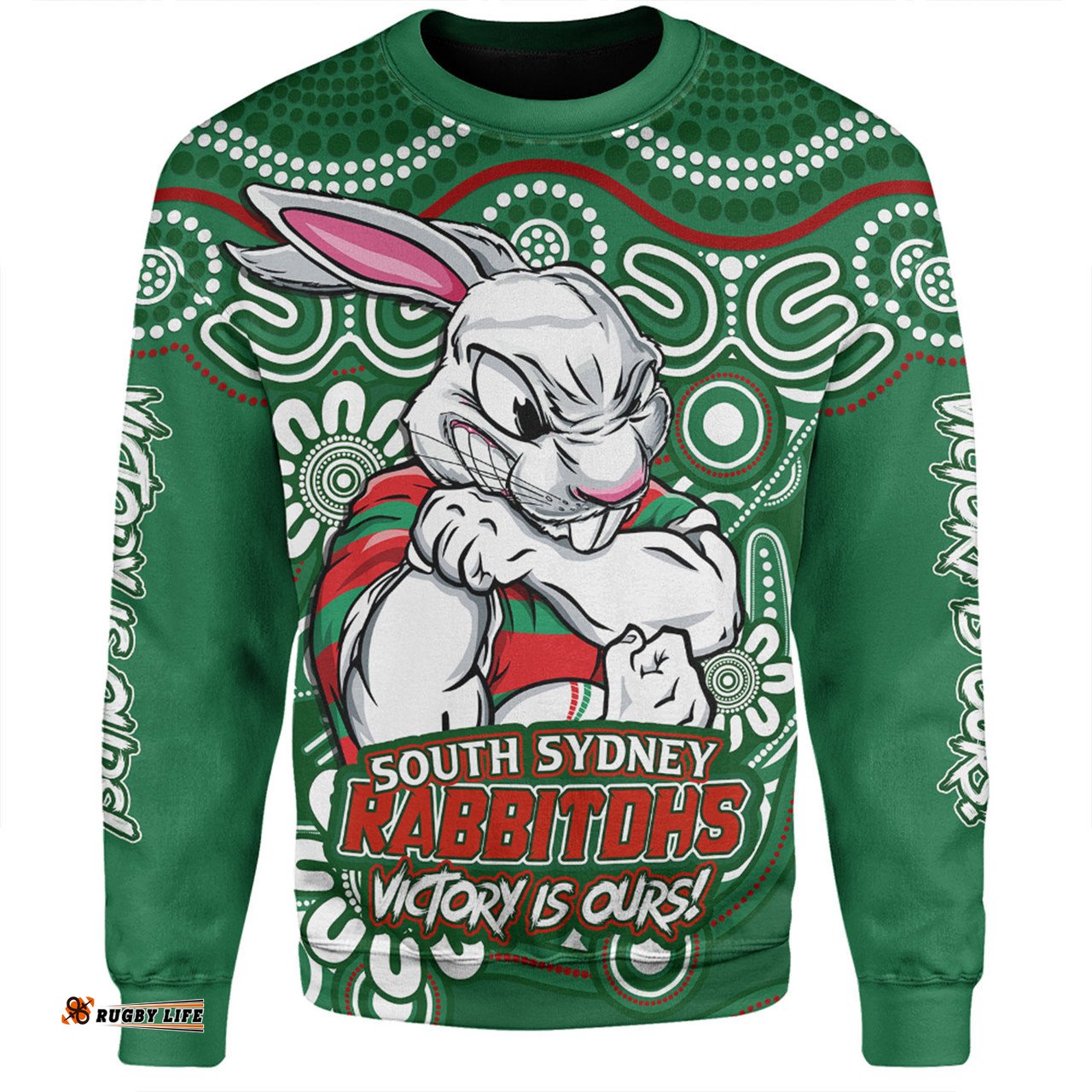 Amazing Aussie South Sydney Rabbitohs Aboriginal Inspired Tough Fan Rugby For Life Sweatshirt
