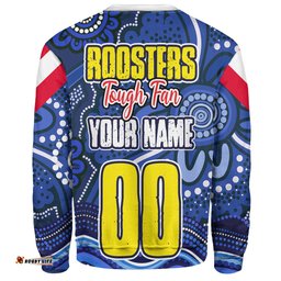 Amazing Aussie Sydney Roosters Custom Sydney Roosters For Life With Aboriginal Style Sweatshirt