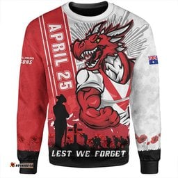 Amazing Aussie St. George Illawarra Dragons Anzac Day Lest We Forget Strong Fighting Spirit Sweatshirt