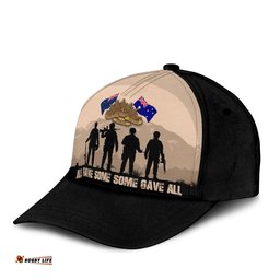 Amazing Aussie Australia Anzac Anzac Day All Gave Some Some Gave All Cap Aussie Hat
