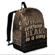 1sttheworld Backpack - A Viking Without a Beard Is A Sissy! Backpack A7