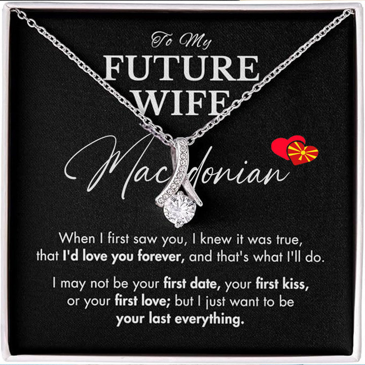 North Macedonia Jewelry - Future Wife Valentines Day Gift, To My Future Wife Necklace, Fiance Gift For Woman (You can Personalize Custom Text) A7 | 1sttheworld