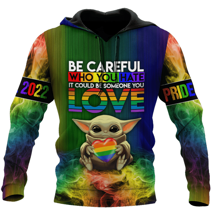 LGBTQ Pride 2022 Baby Yoda Be Careful Who You Hate Someone You Love 3D Unisex Shirt