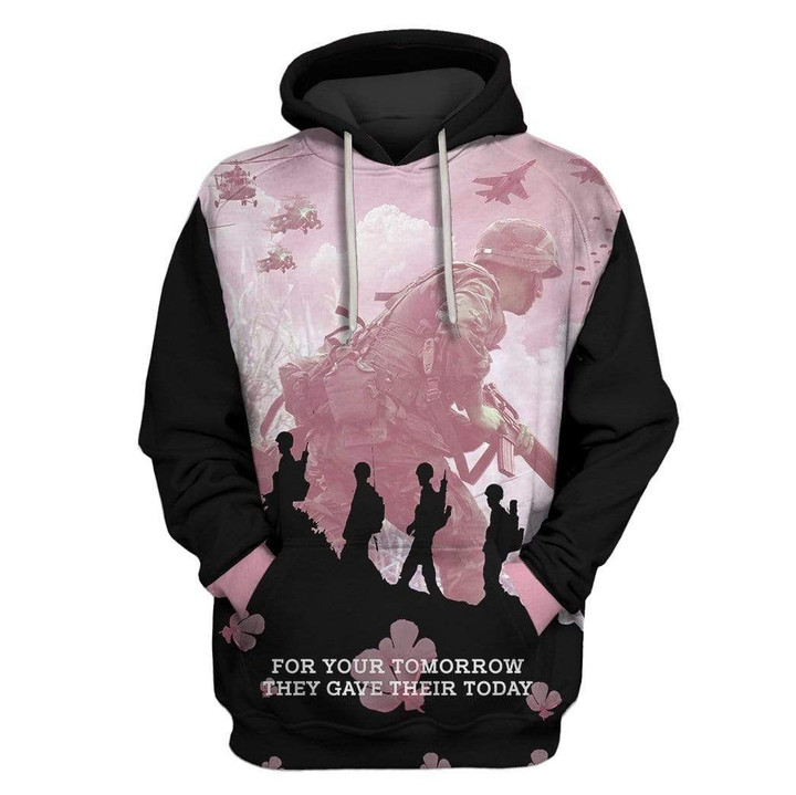 Flowermoonz FOR YOUR TOMORROW THEY GAVE THEIR TODAY Custom T-shirt - Hoodies Apparel