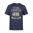 It's Her Camper Not His - Camping T Shirt