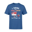 I Drink And I Grill Things Funny Outdoor Camping T Shirt