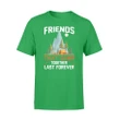 Friends That Camp Together Last Forever Camping T Shirt