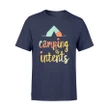 Camping Is Intents T Shirt - Funny Hiking Camping Outdoor T Shirt