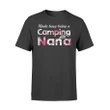 Kinda Busy Being A Camping Nana T Shirt