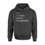 Aunt The Woman Myth Bad Iuence For Auntie Hoodie Football - NFL