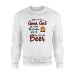 I Tried To Be A Good Girl But Then The Bonfire Was Lit And There Was Beer Camping Sweatshirt