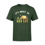 Its About To Get Lit Camper Camping T Shirt