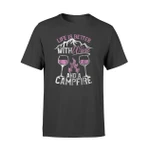 Camping And Wine Life Better With Wine And Campfire T Shirt