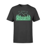 Funny I'd Rather Be Camping  T Shirt