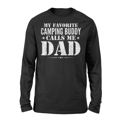 My Favorite Camping Buddy Calls Me Dad Father Day Long Sleeve T-Shirt