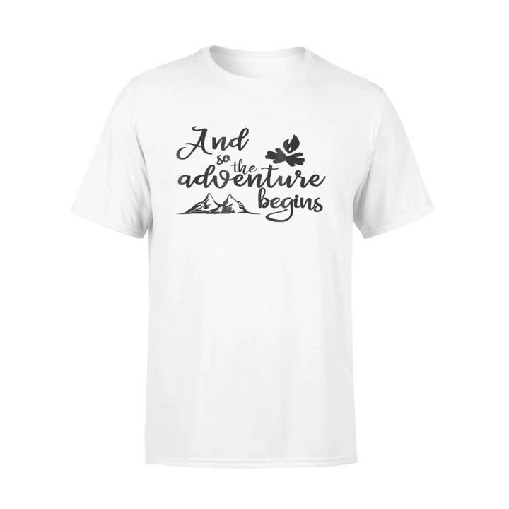 And So The Adventure Begins Camping T Shirt