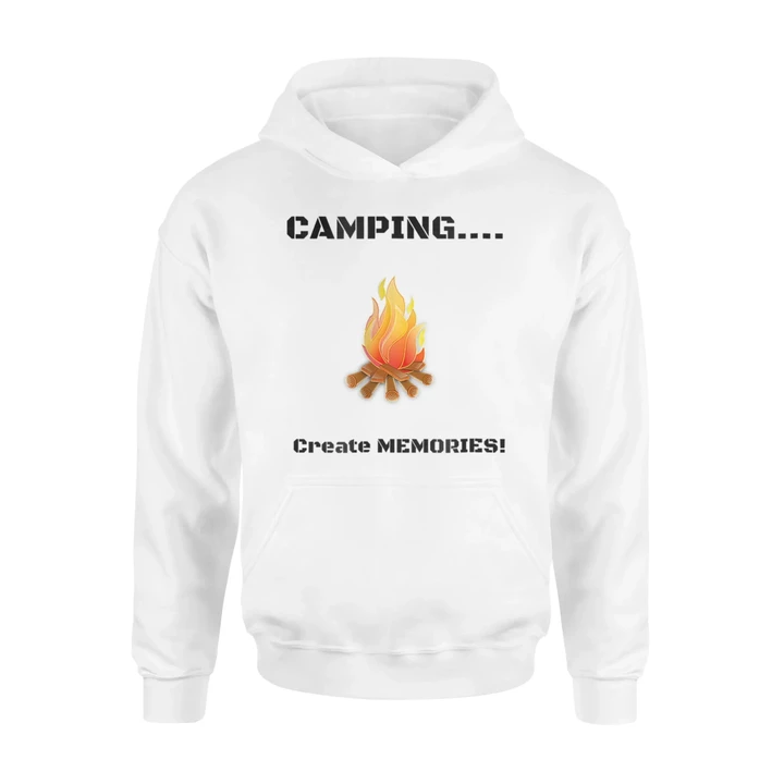 Camping Create Memories Hoodie