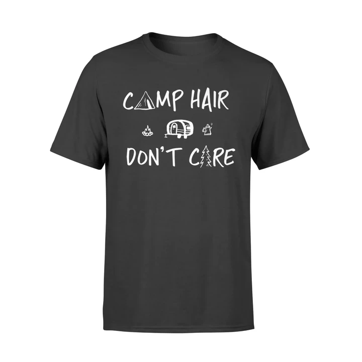 Camp Hair Don't Care Camping Outdoors Funny Gift T Shirt