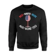 4th Of July Red White Blue And Wine Too Independence Sweatshirt