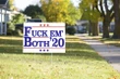 Fuck Em Both 20 Yard Sign #Election2020