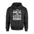 And So The Adventure Begins Outdoor Camping Hiking Hoodie
