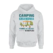 Camping Grandma Young At Heart Slightly Older In Other Hoodie