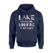 Lake All Day Bonfire All Night Boating Camping Hoodie