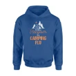 It's Not A Hangover Camping Flu Hoodie