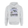 I Work To Support My Wife's Camping Addiction Hoodie
