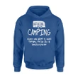 Camping Is Living Like A Homeless Funny Camping Hoodie