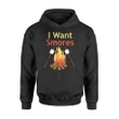 I Want Smores Camping Hoodie