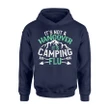 Camping Its Not A Hangover Camping Flu Drinking Hoodie