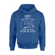 Funny Sorry For What I Said Parking RV Camping Hoodie