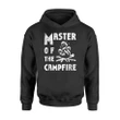 Camping Fun Master Of The Campfire Outdoors Clothes Hoodie