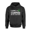 I Love Camping Because I Hate People Funny Hiking Hoodie