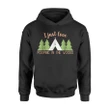Funny Camping I Love Pooping In The Woods Hoodie