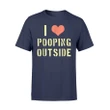 I Love Pooping Outside Camping Hiking T Shirt