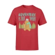 Adventure Is Out There Glamping Camping T Shirt