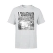 I Hate People Camping Nature Lovers Camping T Shirt