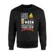 Camping Shirt I Light Fires And Make Beer Disappear Sweatshirt