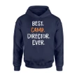 Best Camp Director Ever Camping Vacation Gift Hoodie
