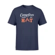Campfires Make Me Hot Outdoor Lovers Funny Camping T Shirt